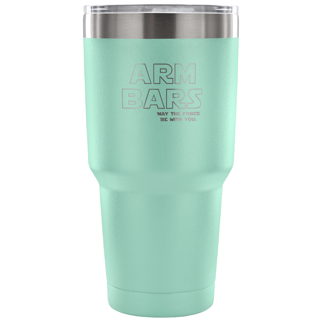 Arm bars, may the force be with you Tumbler 30oz