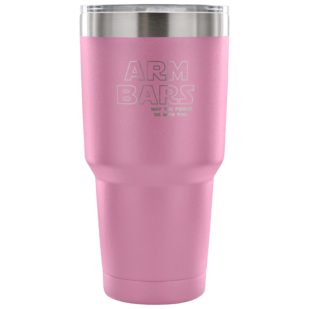 Arm bars, may the force be with you Tumbler 30oz