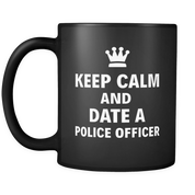 Keep Calm and Date a Police Officer