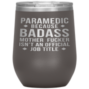 Paramedic Gift, Paramedic badass, 12oz Vacuum Tumbler, Travel mug, Coffee Tumbler, Present for Paramedic Colleague
