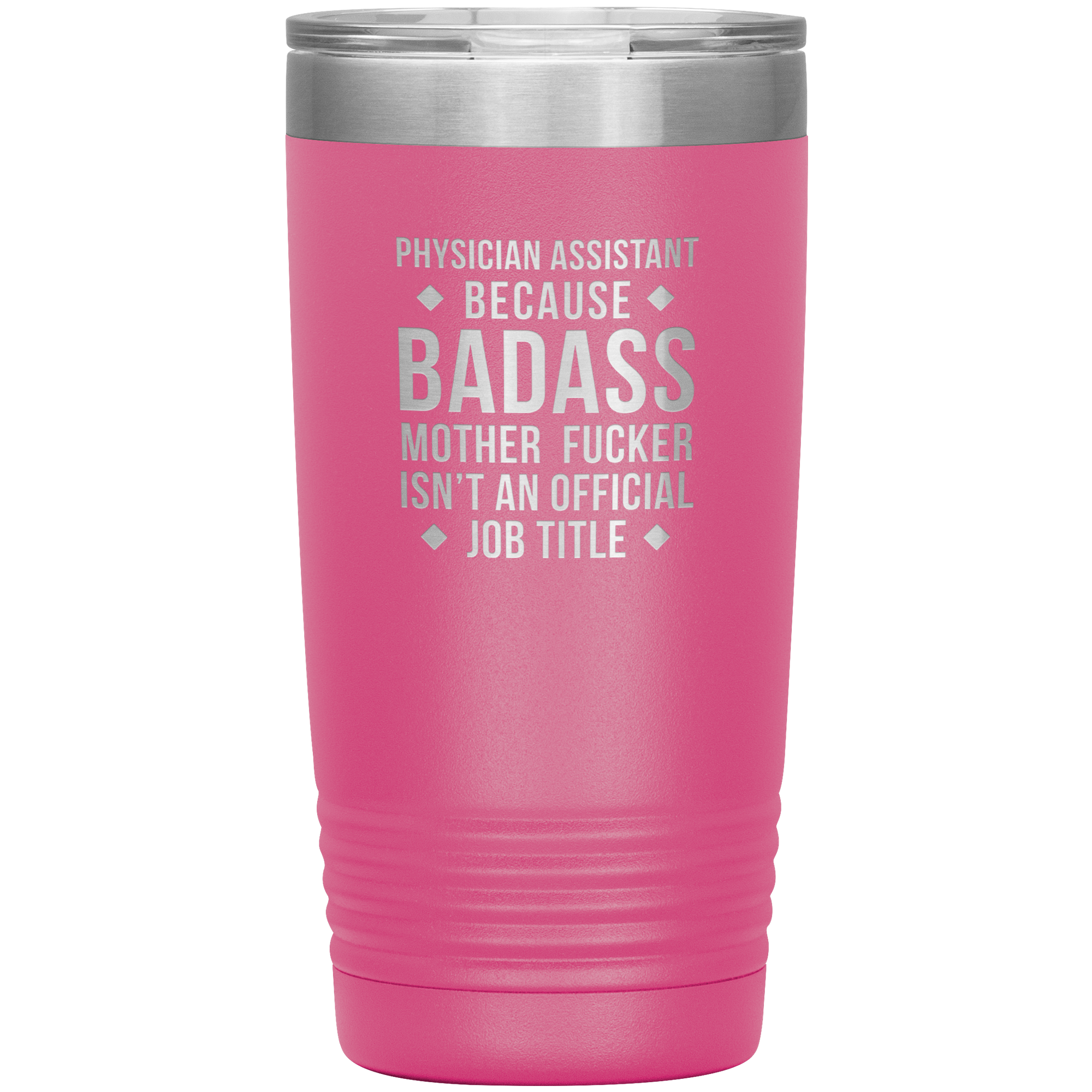 Physician assistant Gift, Physician assistant badass, Vacuum Tumbler, Travel mug, Coffee Tumbler, Present for Physician assistant Colleague 20 oz