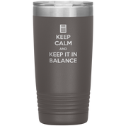 Keep calm and keep it in balance 20oz Tumbler