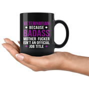 Mug Veterinarian gifts Veterinarian mug - Badass Veterinarian mug - Veterinarian coffee mug Veterinarian coffee cup (11oz) Black