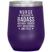 Nurse Gift, Nurse badass, Vacuum Tumbler, Travel mug, Coffee Tumbler, Present for Nurse Colleague