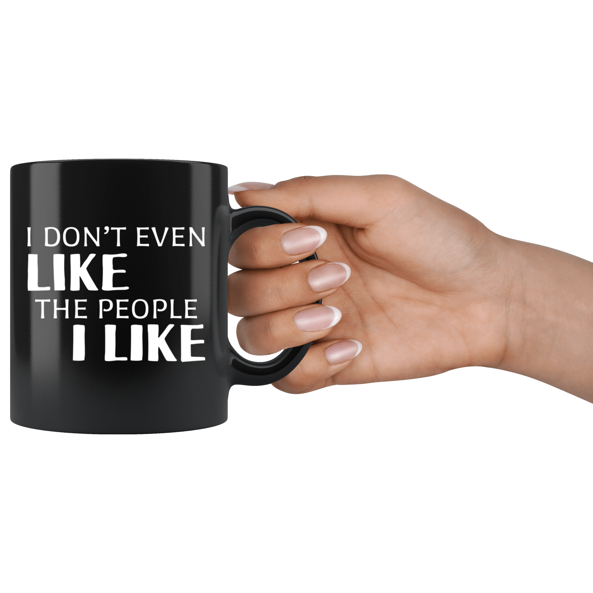Introverts - I Don't Even Like The People I Like 11 oz Black Coffee Mug