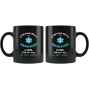 Paramedic Everyone relax Gift, Christmas, Birthday Present for Paramedic Black Mug