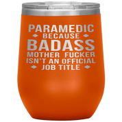 Paramedic Gift, Paramedic badass, 12oz Vacuum Tumbler, Travel mug, Coffee Tumbler, Present for Paramedic Colleague