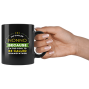 Father's Day Gift-I'm called nonno because i'm too cool to be called grandfather Grandpa Birthday Gift, Coffee Mug, Tea Cup 11oz Black