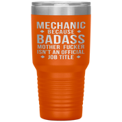 Mechanic Gift, Mechanic badass, 30oz Vacuum Tumbler, Travel mug, Coffee Tumbler, Present for Mechanic Colleague