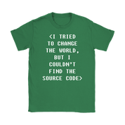 Programmer I tried to change the world, but I couldn't find the source code Gift, Woman's tee, Unisex T-shirt, V-neck, Summer Apparel