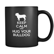 Keep Calm and Hug Your Bulldog