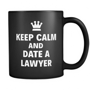 Keep Calm And Date An Lawyer