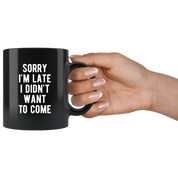 Sorry I am late I didn't want to come