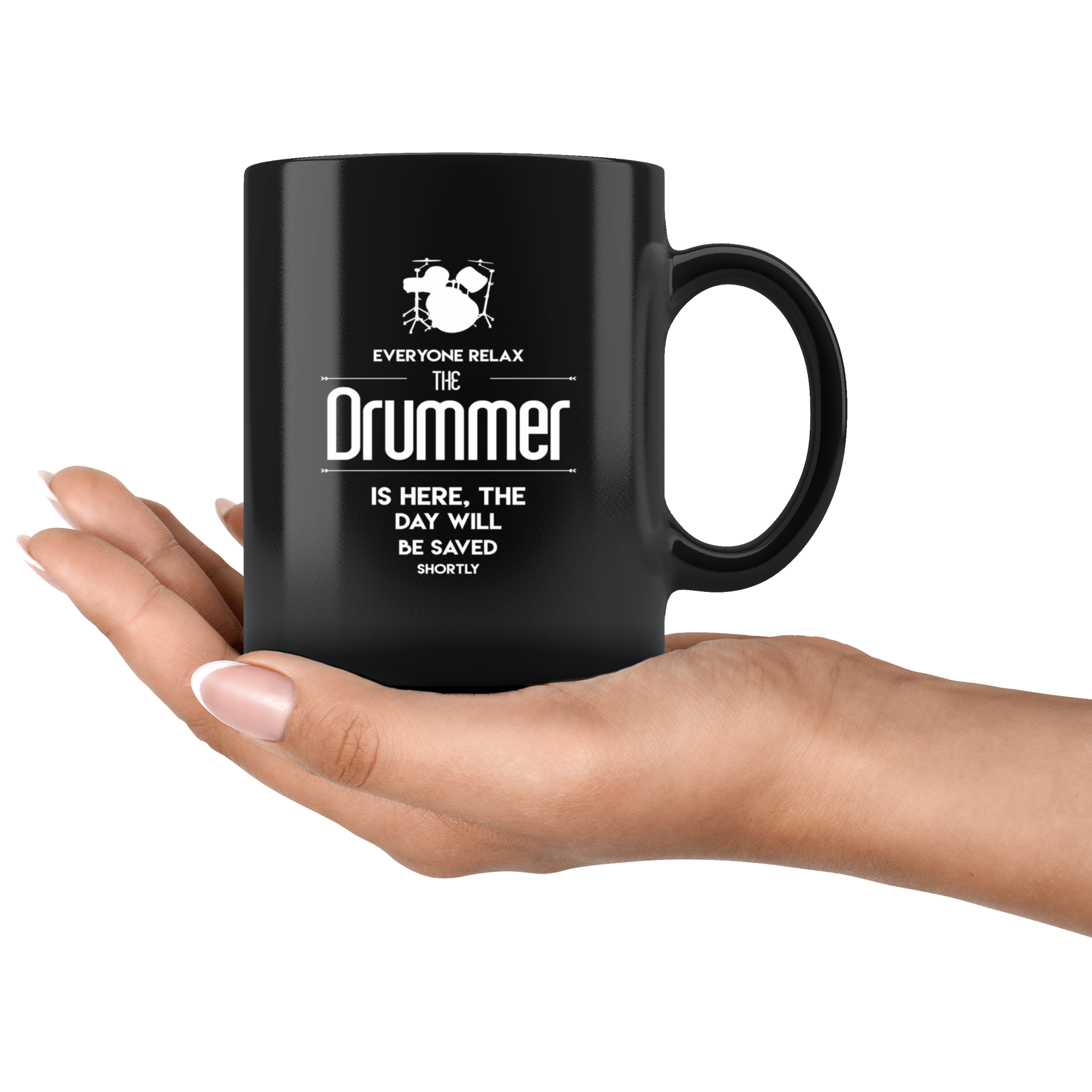 Drum,Drums, Drum Gift, Drummer -Everyone relax - Black Coffee Mug, Tea Cup, Christmas Gift, Birthday Present