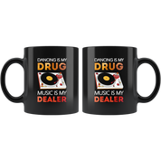 Dancing is my drug music is my dealer
