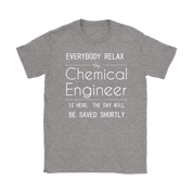 Everyone relax the Chemical Engineer is here, the day will be save shortly, Woman's tee, Unisex T-shirt, V-neck, Summer Apparel