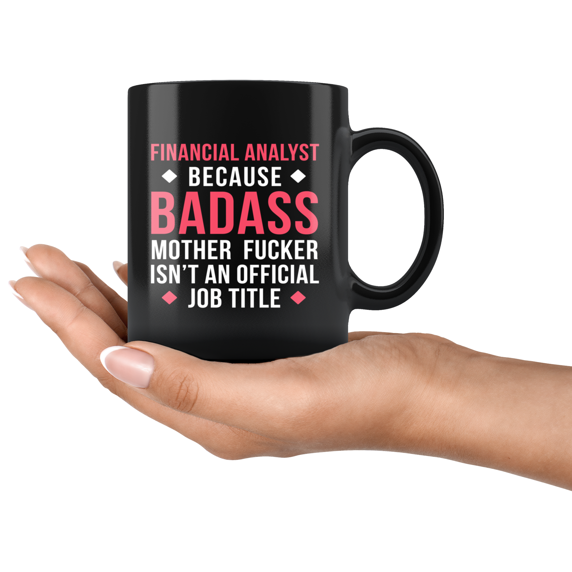 Mug Financial analyst mug - Badass Financial analyst mug - Financial analyst coffee mug Financial analyst coffee cup (11oz) Black