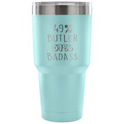 49% Butler, Badass Tumbler 30oz
