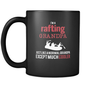 I'm a rafting grandpa just like a normal grandpa except much cooler