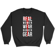 Firefighter Real Women wear Bunker Gear Gift, Unisex Longsleeve, Crewneck sweatshirt