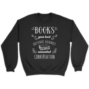 Books Books, your best defense against unwanted conversation Gift, Unisex Longsleeve, Hoodie, Crewneck long sleeve, Sweatshirt, Jersey