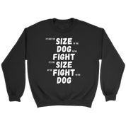 MMA It's not the size of the dog in the fight Gift, Unisex Longsleeve, Hoodie, Crewneck long sleeve, Sweatshirt, Jersey