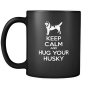 Keep Calm and Hug Your Husky