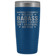 Massage Therapist Gift, Massage Therapist badass, 20oz Tumbler, Travel mug, Coffee Tumbler, Present for Massage Therapist Colleague