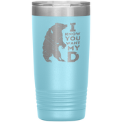 Beard Gift, I know you want my bearD, 20oz Tumbler, Travel mug, Coffee Tumbler, Tea Tumbler