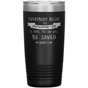Interpreter Everyone relax Gift, Christmas, Birthday Present for Interpreter, 20oz Tumbler