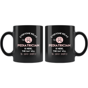 Pediatrician Gift, Pediatrician Mug, Everyone relax, Christmas, Birthday Present for Pediatrician, Black Coffee Mug, Tea Cup