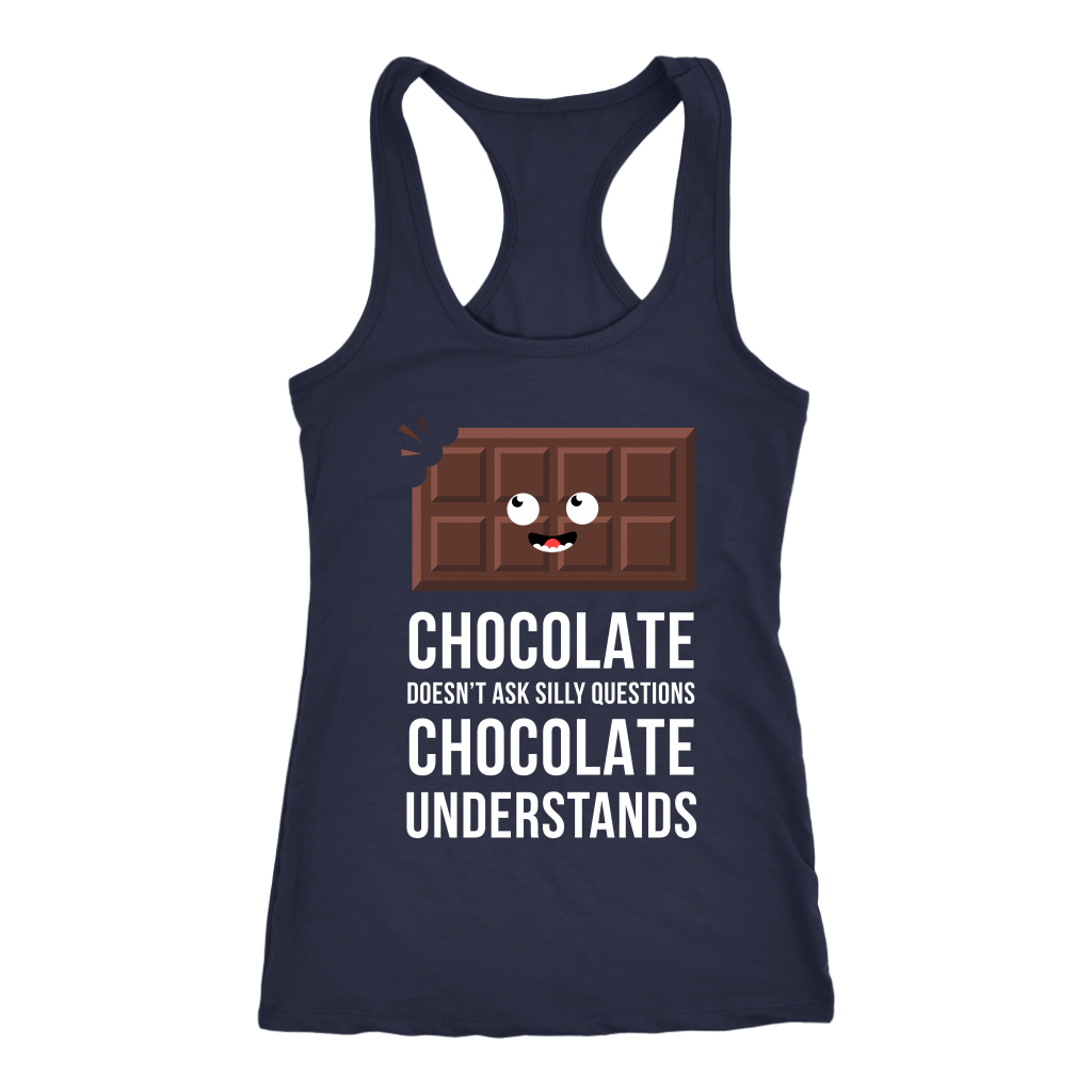 Chocolate doesn't ask questions