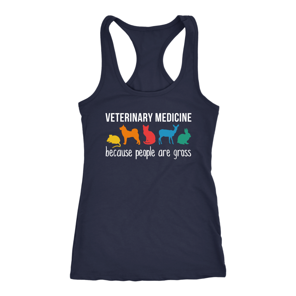 Veterinary Medicine because people are gross