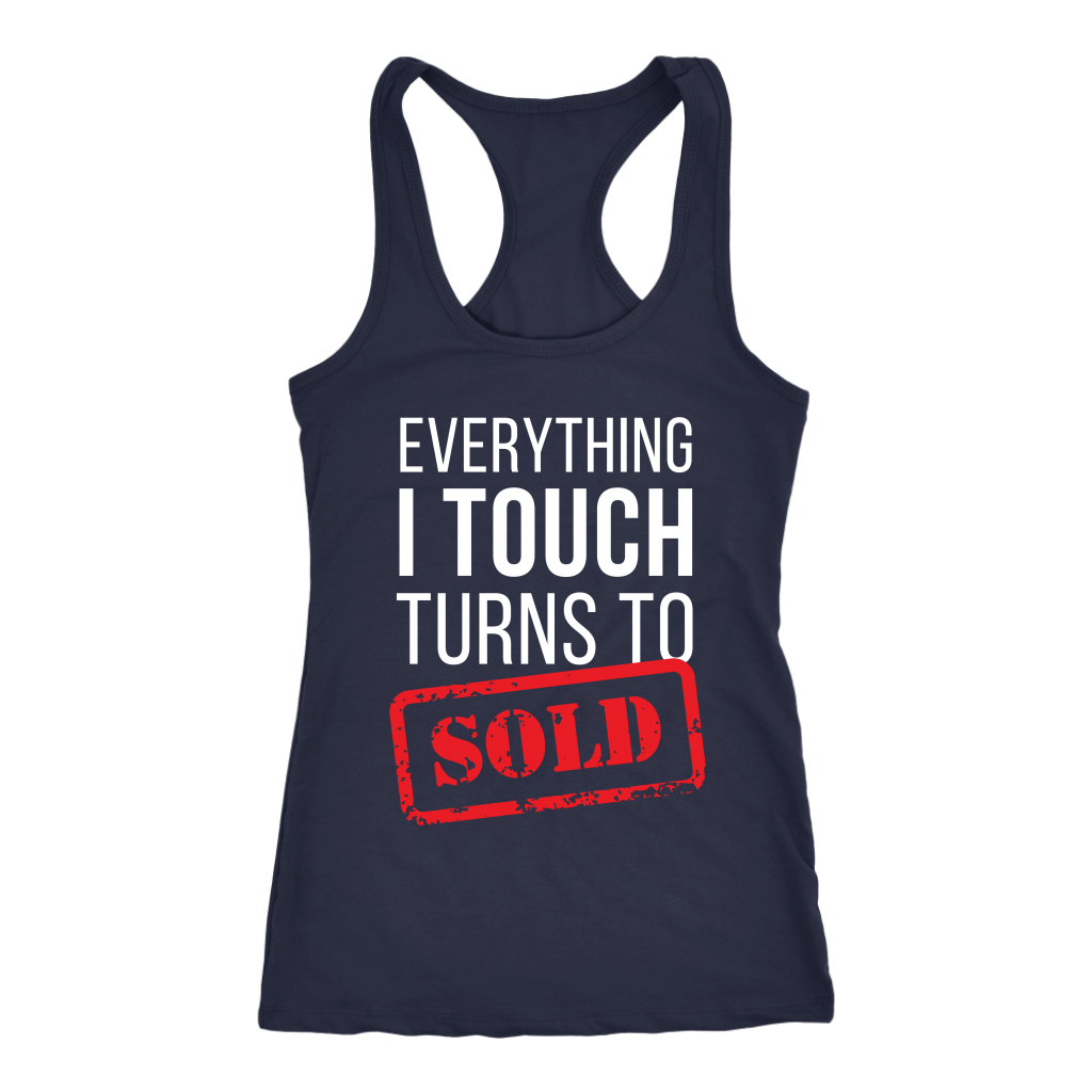 Everything I touch turns to sold
