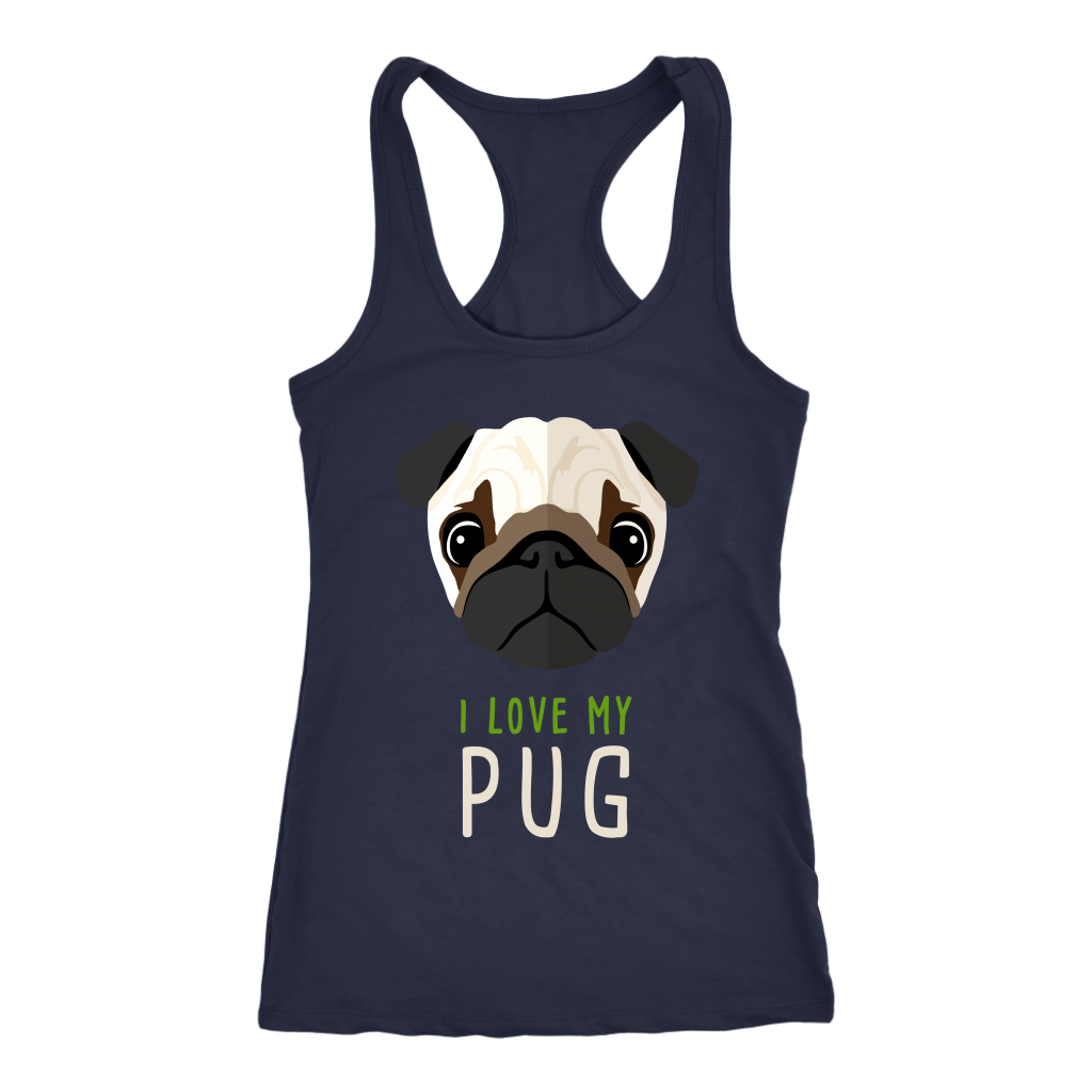 Pug Lover I love my Pug Gift, Birthday Present, Racerback, Tank Top, Summer Apparel