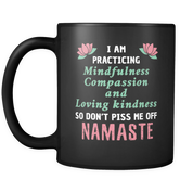Don't piss me off Namaste