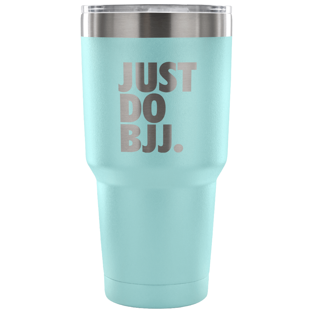 Just do BJJ Tumbler 30oz
