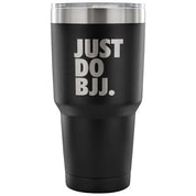 Just do BJJ Tumbler 30oz