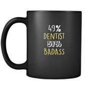 49% Dentist 51% Badass