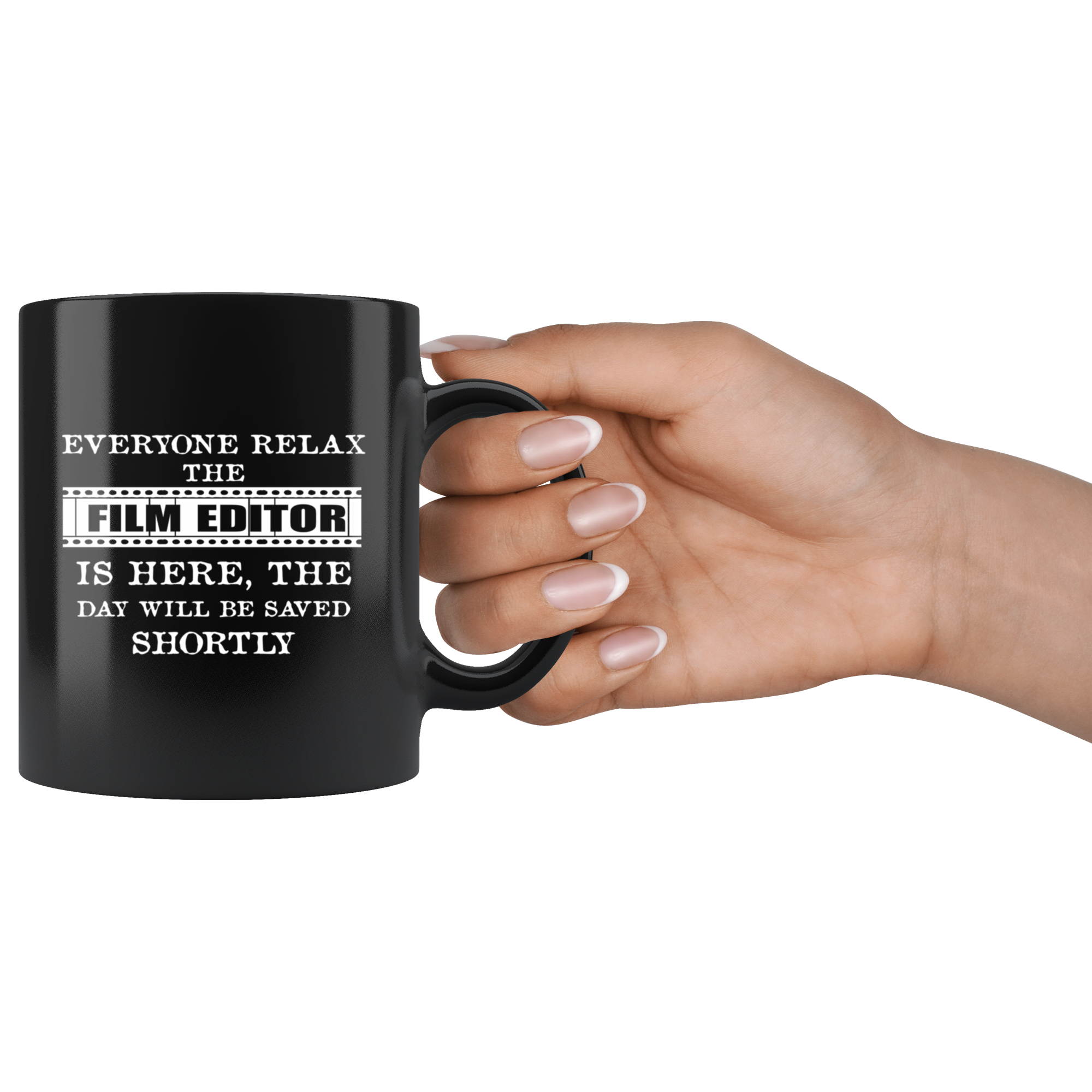 Film Editor Mug, Film Editor Gift-Everyone relax-Christmas Gift, Birthday Present for Film Editor Black Mug