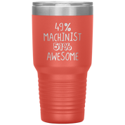 Awesome Machinist 30oz Tumbler
