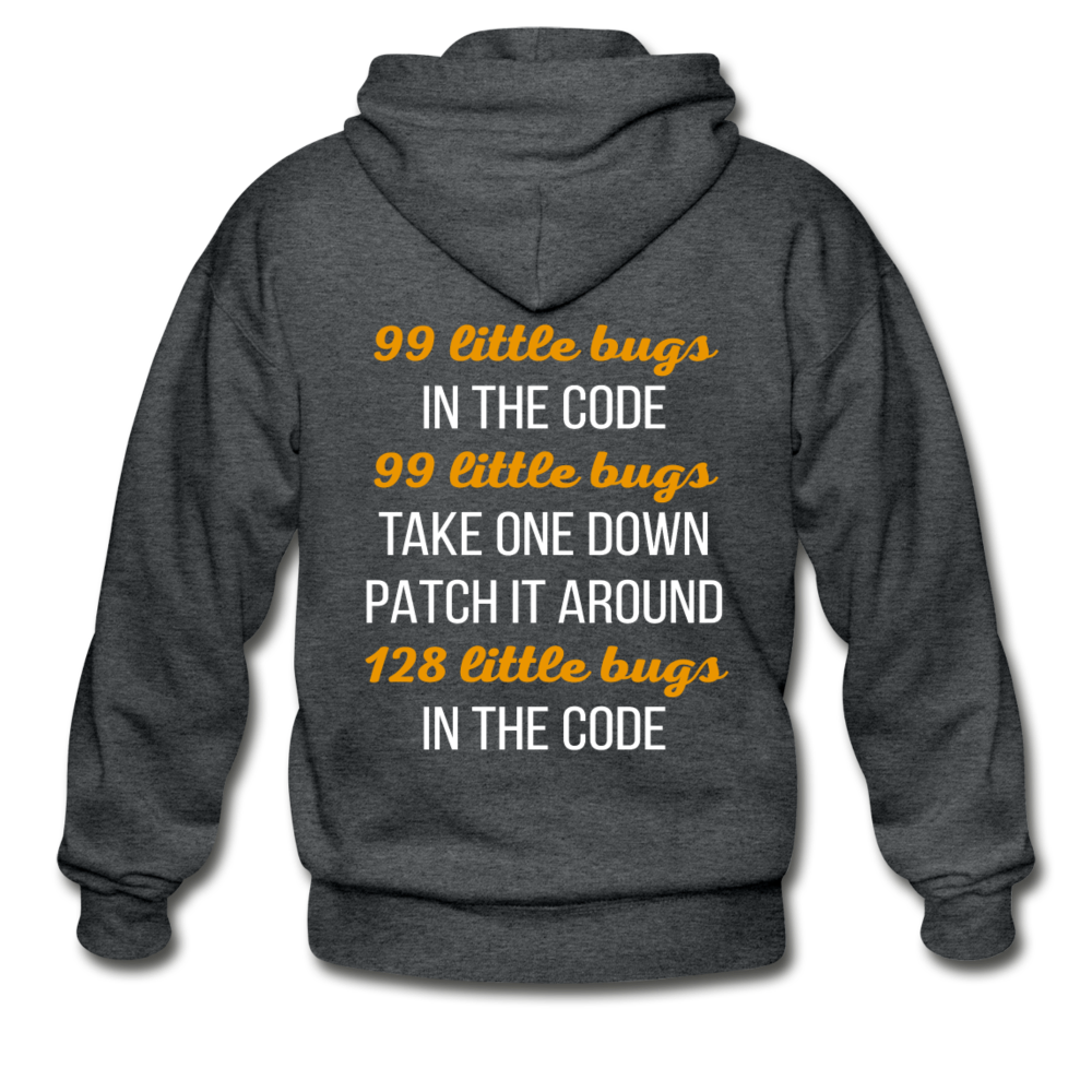 [SPOD] 99 little bugs in the code, 99 little bugs take one down patch it around, 128 little bugs in the code Unisex Zip Hoodie Programmers Gift - deep heather