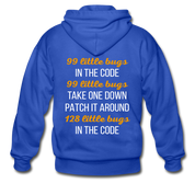 [SPOD] 99 little bugs in the code, 99 little bugs take one down patch it around, 128 little bugs in the code Unisex Zip Hoodie Programmers Gift - royal blue