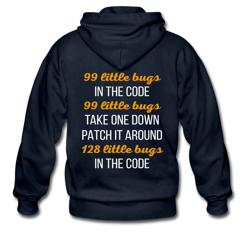 [SPOD] 99 little bugs in the code, 99 little bugs take one down patch it around, 128 little bugs in the code Unisex Zip Hoodie Programmers Gift - navy