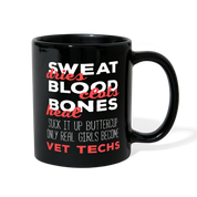 [SPOD] Veterinarian mug - Sweat dries bood clots bones heal suck it up buttercup only real girls become vet techs coffee mug Black (11oz) - black