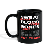 [SPOD] Veterinarian mug - Sweat dries bood clots bones heal suck it up buttercup only real girls become vet techs coffee mug Black (11oz) - black