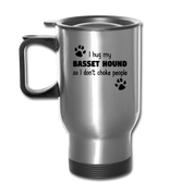 [SPOD] I Hug My Basset hound, 14oz Stainless Steel Coffee Mug, Basset hound Gift Personalized mug - silver