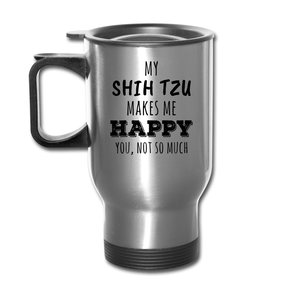 [SPOD] My Shih Tzu Makes Me Happy, You Not So Much, 14oz Stainless Steel Coffee Mug, Shih Tzu Gift Personalized mug - silver