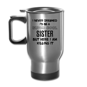 [SPOD[ I Never Dreamed I'd Be A Super Cool But Here I Am Killing It, 14oz Stainless Steel Coffee Mug, Sister Gift Personalized mug - silver