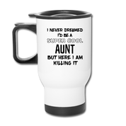 [SPOD] I Never Dreamed I'd Be A Super Cool But Here I Am Killing It, 14oz Stainless Steel Coffee Mug, Aunt Gift Personalized mug - white